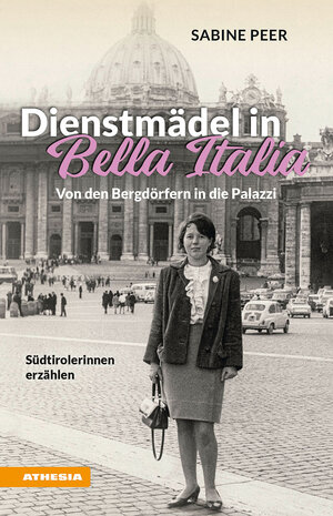 Buchcover Dienstmädel in Bella Italia | Sabine Peer | EAN 9788868396923 | ISBN 88-6839-692-0 | ISBN 978-88-6839-692-3