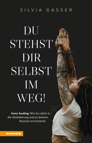 Buchcover Du stehst dir selbst im Weg! | Silvia Gasser | EAN 9788868397715 | ISBN 88-6839-771-4 | ISBN 978-88-6839-771-5