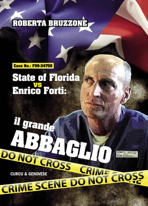 Buchcover State of Florida vs Enrico Forti. Il grande abbaglio | Roberta Bruzzone | EAN 9788868760137 | ISBN 88-6876-013-4 | ISBN 978-88-6876-013-7