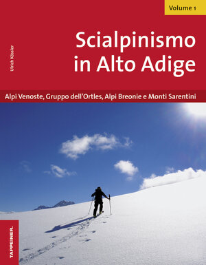 Buchcover Scialpinismo in Alto Adige | Ulrich Kössler | EAN 9788870735239 | ISBN 88-7073-523-0 | ISBN 978-88-7073-523-9