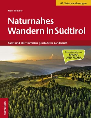 Buchcover Naturnahes Wandern in Südtirol | Klaus Puntaier | EAN 9788870736458 | ISBN 88-7073-645-8 | ISBN 978-88-7073-645-8
