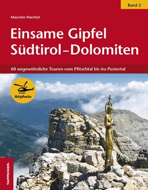 Buchcover Einsame Gipfel in Südtirol - Dolomiten, Band 2 | Maurizio Marchel | EAN 9788870737141 | ISBN 88-7073-714-4 | ISBN 978-88-7073-714-1