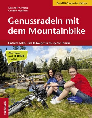 Buchcover Genussradeln mit dem Mountainbike | Alexander Comploj | EAN 9788870737165 | ISBN 88-7073-716-0 | ISBN 978-88-7073-716-5