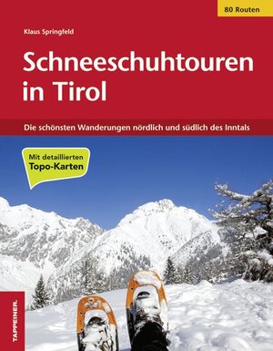 Buchcover Schneeschuhtouren in Tirol | Klaus Springfeld | EAN 9788870737455 | ISBN 88-7073-745-4 | ISBN 978-88-7073-745-5
