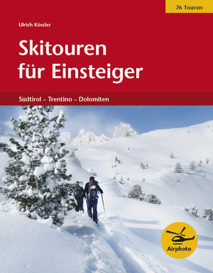 Buchcover Skitouren für Einsteiger | Ulrich Kössler | EAN 9788870737561 | ISBN 88-7073-756-X | ISBN 978-88-7073-756-1