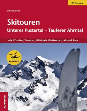 Buchcover Skitouren: Unteres Pustertal – Tauferer Ahrntal | Ulrich Kössler | EAN 9788870738322 | ISBN 88-7073-832-9 | ISBN 978-88-7073-832-2