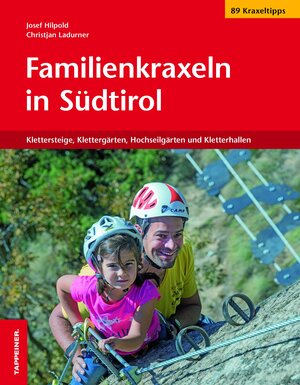 Buchcover Familienkraxeln in Südtirol | Josef Hilpold | EAN 9788870738728 | ISBN 88-7073-872-8 | ISBN 978-88-7073-872-8