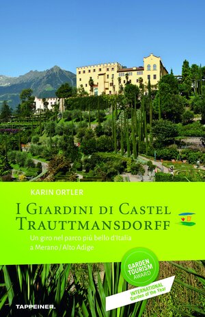 Buchcover I giardini di Castel Trauttmansdorff | Karin Ortler | EAN 9788870738841 | ISBN 88-7073-884-1 | ISBN 978-88-7073-884-1