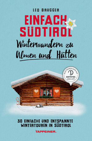 Buchcover Einfach Südtirol: Winterwandern zu Almen und Hütten | Leo Brugger | EAN 9788870739558 | ISBN 88-7073-955-4 | ISBN 978-88-7073-955-8