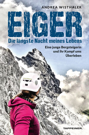 Buchcover Eiger − Die längste Nacht meines Lebens | Andrea Wisthaler | EAN 9788870739824 | ISBN 88-7073-982-1 | ISBN 978-88-7073-982-4