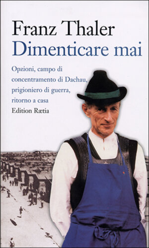 Buchcover Dimenticare mai | Franz Thaler | EAN 9788872832066 | ISBN 88-7283-206-3 | ISBN 978-88-7283-206-6