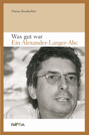 Buchcover Was gut war | Florian Kronbichler | EAN 9788872832271 | ISBN 88-7283-227-6 | ISBN 978-88-7283-227-1