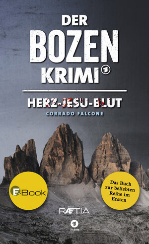 Buchcover Der Bozen-Krimi: Herz-Jesu-Blut | Corrado Falcone | EAN 9788872832547 | ISBN 88-7283-254-3 | ISBN 978-88-7283-254-7