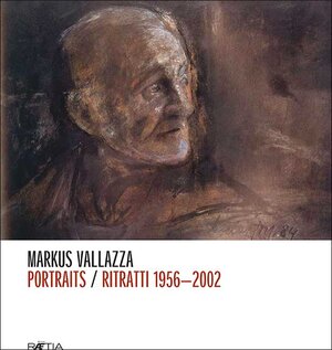 Buchcover Portaits/Ritratti 1956-2002 | Markus Vallazza | EAN 9788872832677 | ISBN 88-7283-267-5 | ISBN 978-88-7283-267-7