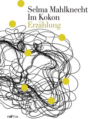 Buchcover Im Kokon | Selma Mahlknecht | EAN 9788872832820 | ISBN 88-7283-282-9 | ISBN 978-88-7283-282-0