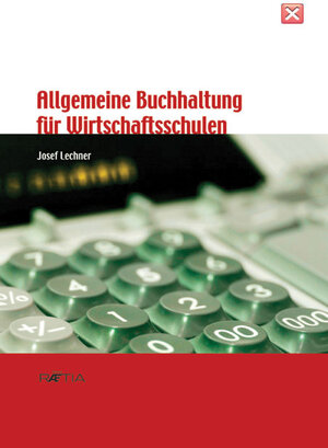 Buchcover Allgemeine Buchhaltung für Wirtschaftsschulen | Josef Lechner | EAN 9788872832974 | ISBN 88-7283-297-7 | ISBN 978-88-7283-297-4