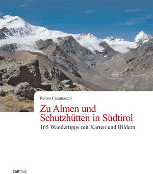 Buchcover Zu Almen und Schutzhütten in Südtirol | Renzo Caramaschi | EAN 9788872833278 | ISBN 88-7283-327-2 | ISBN 978-88-7283-327-8