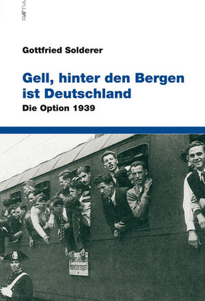 Buchcover Gell, hinter den Bergen ist Deutschland | Gottfried Solderer | EAN 9788872833452 | ISBN 88-7283-345-0 | ISBN 978-88-7283-345-2