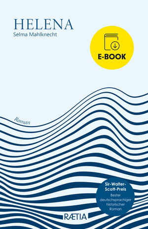 Buchcover Helena | Selma Mahlknecht | EAN 9788872834732 | ISBN 88-7283-473-2 | ISBN 978-88-7283-473-2