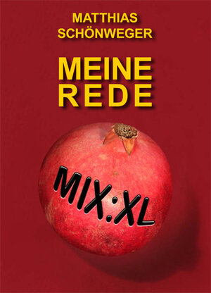 Buchcover Meine Rede | Matthias Schönweger | EAN 9788872834909 | ISBN 88-7283-490-2 | ISBN 978-88-7283-490-9