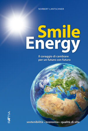 Buchcover Smile Energy | Norbert Lantschner | EAN 9788872835166 | ISBN 88-7283-516-X | ISBN 978-88-7283-516-6