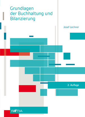 Buchcover Grundlagen der Buchhaltung und Bilanzierung | Josef Lechner | EAN 9788872835227 | ISBN 88-7283-522-4 | ISBN 978-88-7283-522-7