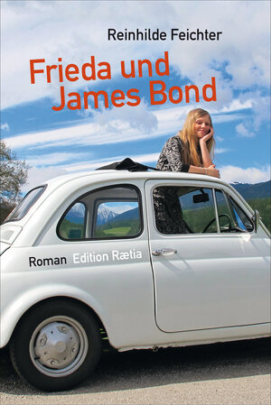Buchcover Frieda und James Bond | Reinhilde Feichter | EAN 9788872835401 | ISBN 88-7283-540-2 | ISBN 978-88-7283-540-1