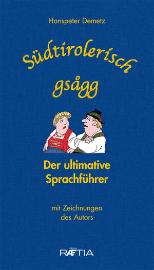 Buchcover Südtirolerisch gsagg | Hanspeter Demetz | EAN 9788872835753 | ISBN 88-7283-575-5 | ISBN 978-88-7283-575-3