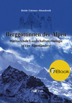 Buchcover Berggöttinnen der Alpen | Heide Göttner-Abendroth | EAN 9788872835784 | ISBN 88-7283-578-X | ISBN 978-88-7283-578-4