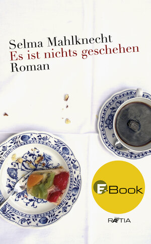 Buchcover Es ist nichts geschehen | Selma Mahlknecht | EAN 9788872835807 | ISBN 88-7283-580-1 | ISBN 978-88-7283-580-7