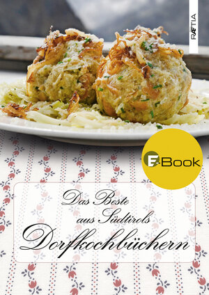 Buchcover Das Beste aus Südtirols Dorfkochbüchern  | EAN 9788872835999 | ISBN 88-7283-599-2 | ISBN 978-88-7283-599-9