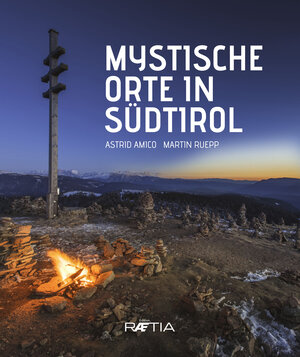 Buchcover Mystische Orte in Südtirol | Astrid Amico | EAN 9788872836316 | ISBN 88-7283-631-X | ISBN 978-88-7283-631-6