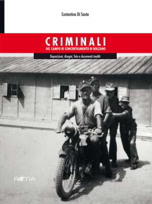 Buchcover Criminali del campo di concentramento di Bolzano | Costantino Di Sante | EAN 9788872836743 | ISBN 88-7283-674-3 | ISBN 978-88-7283-674-3