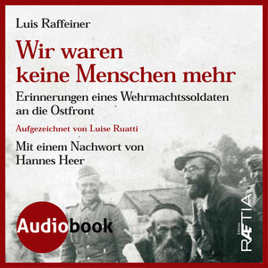Buchcover Wir waren keine Menschen mehr (Download) | Luis Raffeiner | EAN 9788872837344 | ISBN 88-7283-734-0 | ISBN 978-88-7283-734-4