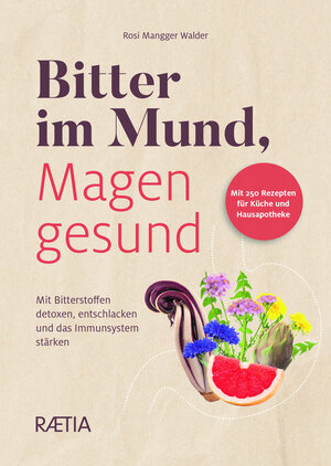 Buchcover Bitter im Mund, Magen gesund | Rosi Mangger Walder | EAN 9788872837863 | ISBN 88-7283-786-3 | ISBN 978-88-7283-786-3