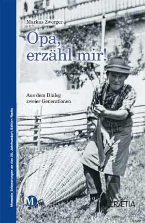 Buchcover Opa, erzähl mir! | Markus Zwerger | EAN 9788872837870 | ISBN 88-7283-787-1 | ISBN 978-88-7283-787-0