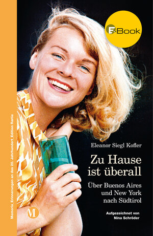 Buchcover Zu Hause ist überall | Eleanor Siegl Kofler | EAN 9788872837924 | ISBN 88-7283-792-8 | ISBN 978-88-7283-792-4