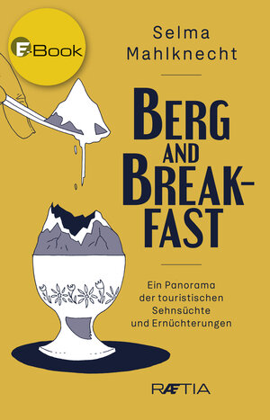 Buchcover Berg and Breakfast | Selma Mahlknecht | EAN 9788872838037 | ISBN 88-7283-803-7 | ISBN 978-88-7283-803-7