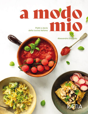 Buchcover a modo mio. Piatti e storie della cucina italiana | Alessandra Dorigato | EAN 9788872838303 | ISBN 88-7283-830-4 | ISBN 978-88-7283-830-3