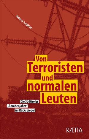 Buchcover Von Terroristen und normalen Leuten | Helmut Feichter | EAN 9788872838365 | ISBN 88-7283-836-3 | ISBN 978-88-7283-836-5