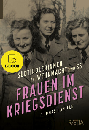 Buchcover Frauen im Kriegsdienst | Thomas Hanifle | EAN 9788872838419 | ISBN 88-7283-841-X | ISBN 978-88-7283-841-9