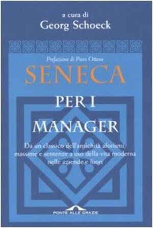 Buchcover Seneca per i manager. Testo latino a fronte (Saggi)  | EAN 9788879284585 | ISBN 88-7928-458-4 | ISBN 978-88-7928-458-5