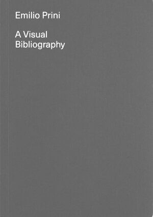 Buchcover Emilio Prini: a Visual Bibliography | Emilio Prini | EAN 9788880560418 | ISBN 88-8056-041-7 | ISBN 978-88-8056-041-8