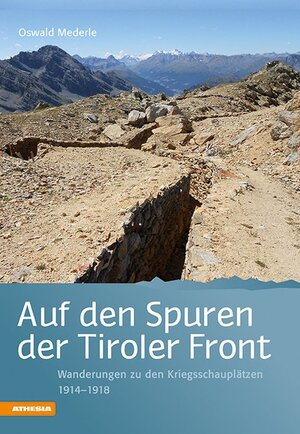Buchcover Auf den Spuren der Tiroler Front | Oswald Mederle | EAN 9788882661304 | ISBN 88-8266-130-X | ISBN 978-88-8266-130-4