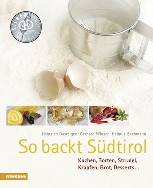 Buchcover So backt Südtirol | Heinrich Gasteiger | EAN 9788882663414 | ISBN 88-8266-341-8 | ISBN 978-88-8266-341-4