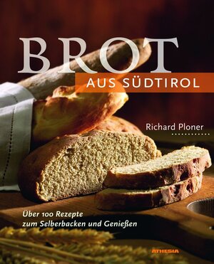 Buchcover Brot aus Südtirol | Richard Ploner | EAN 9788882663599 | ISBN 88-8266-359-0 | ISBN 978-88-8266-359-9