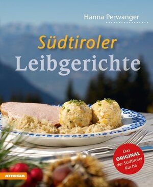 Buchcover Südtiroler Leibgerichte | Hanna Perwanger | EAN 9788882665005 | ISBN 88-8266-500-3 | ISBN 978-88-8266-500-5