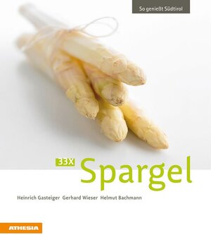 Buchcover 33 x Spargel | Heinrich Gasteiger | EAN 9788882665357 | ISBN 88-8266-535-6 | ISBN 978-88-8266-535-7