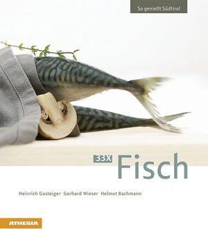 Buchcover 33 x Fisch | Heinrich Gasteiger | EAN 9788882667221 | ISBN 88-8266-722-7 | ISBN 978-88-8266-722-1