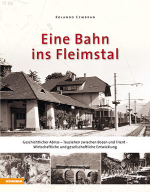Buchcover Eine Bahn ins Fleimstal | Rolando Cembran | EAN 9788882667832 | ISBN 88-8266-783-9 | ISBN 978-88-8266-783-2